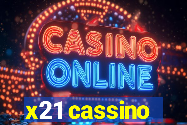 x21 cassino